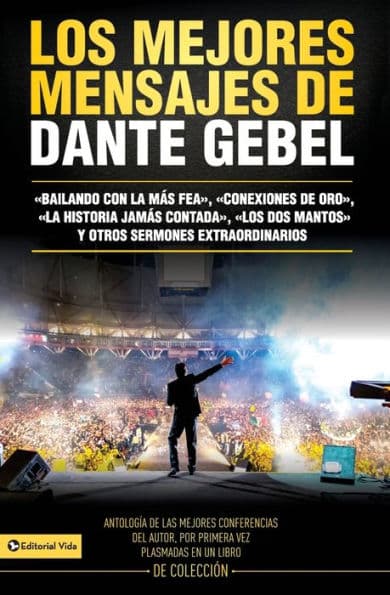 Los mejores mensajes de Dante Gebel by Dante Gebel