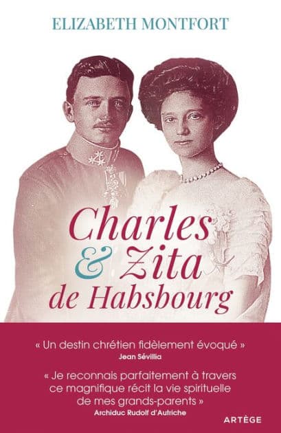 Charles et Zita de Habsbourg: Itinéraire spirituel d'un couple by Elizabeth Montfort