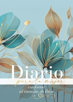 Diario para la mujer conforme al corazón de Dios - Edición pétalos (Journal for A Woman After God's Own Heart Bible): Edición pétalos by Elizabeth George