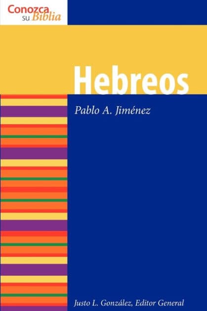 Hebreos: Hebrews by Pablo A. Jimenez