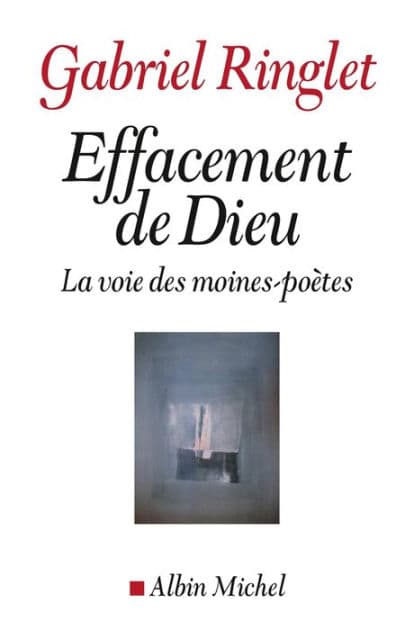 Effacement de Dieu: La voie des moines-poètes by Gabriel Ringlet