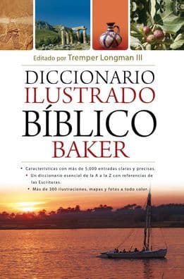 Diccionario ilustrado bíblico Baker(The Baker Illustrated Bible Dictionary) by Tremper Longman III