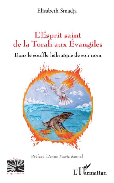 L'Esprit saint de la Torah aux Évangiles: Dans le souffle hébraïque de son nom by Elisabeth Smadja