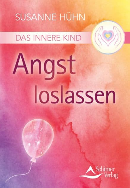 Das Innere Kind - Angst loslassen by Susanne Hühn
