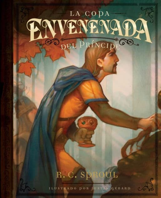 La Copa envenenada del Príncipe by R. C. Sproul