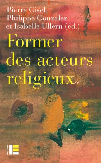 Former des acteurs religieux: Entre reconnaissance et radicalisation by Labor et Fides
