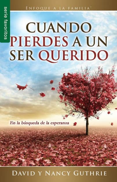 Cuando pierdes a un ser querido - Serie Favoritos by David Guthrie