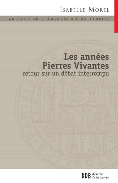 Les années Pierres vivantes: Retour sur un débat interrompu by Isabelle Morel