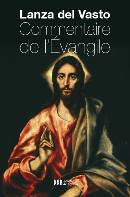 Commentaire de l'Evangile: Nouvelle édition by Joseph Lanza del Vasto