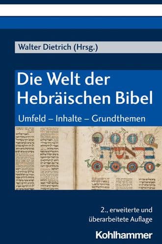 Die Welt der Hebraischen Bibel: Umfeld - Inhalte - Grundthemen by Walter Dietrich