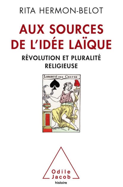 Aux sources de l'idée laïque: Révolution et pluralité religieuse by Rita Hermon-Belot