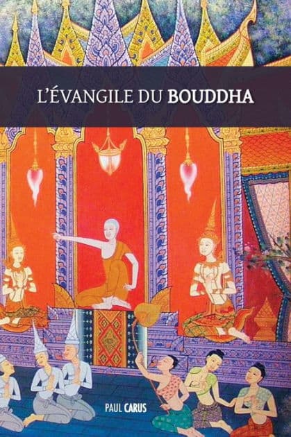 L'Évangile du Bouddha by Paul Carus