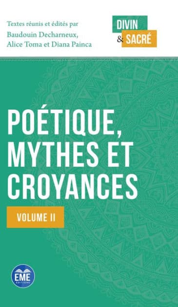 Poétique, mythes et croyances: Volume II by Alice Toma
