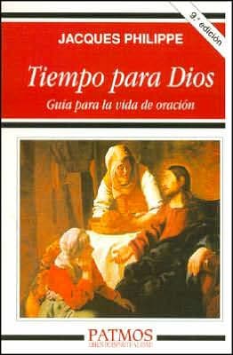 Tiempo Para Dios by Jacques Philippe REV
