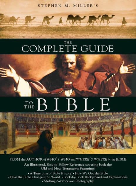 The Complete Guide to the Bible by Stephen M. Miller