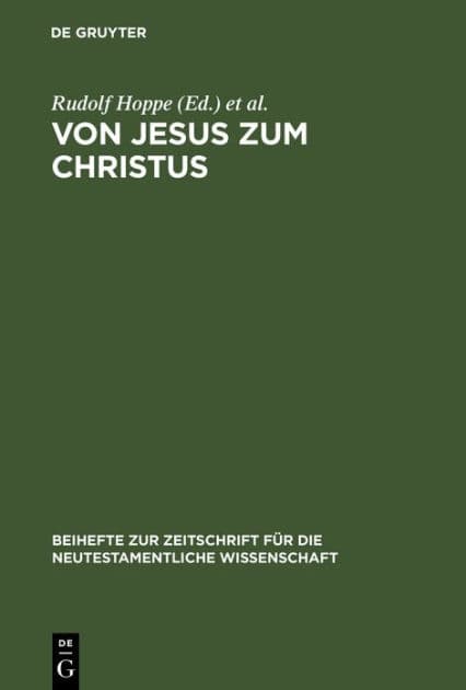 Von Jesus zum Christus: Christologische Studien. Festgabe für Paul Hoffmann zum 65. Geburtstag by Rudolf Hoppe