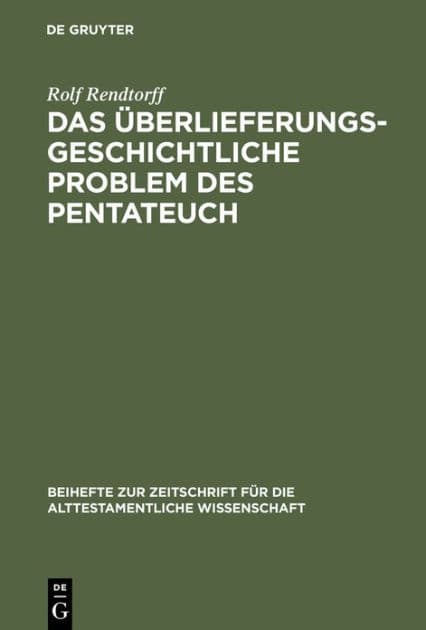 Das überlieferungsgeschichtliche Problem des Pentateuch by Rolf Rendtorff
