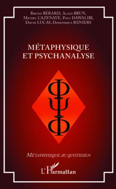 Métaphysique et psychanalyse by Bruno Bérard