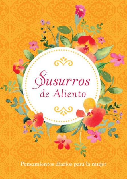 Susurros de Aliento: Pensamientos diarios para la mujer by Barbour Books