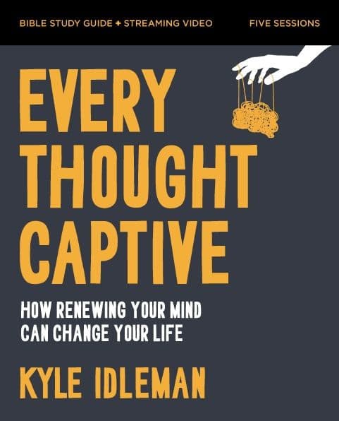 Every Thought Captive Bible Study Guide plus Streaming Video: How Renewing Your Mind Can Change Your Life by Kyle Idleman
