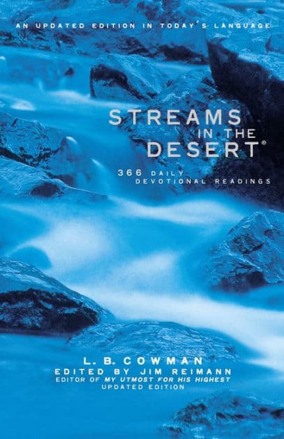 Streams in the Desert: 366 Daily Devotional Readings by L. B. E. Cowman