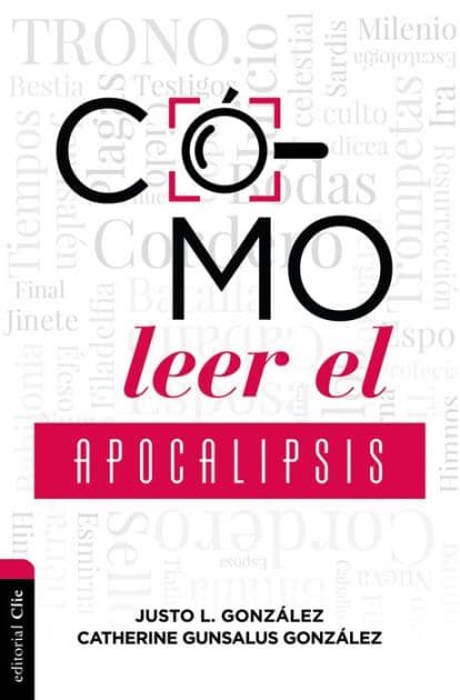 Cómo leer el Apocalipsis by Catherine Gunsalus Gonzalez