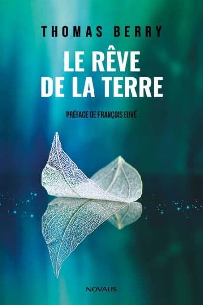 Le rêve de la Terre by Thomas Berry