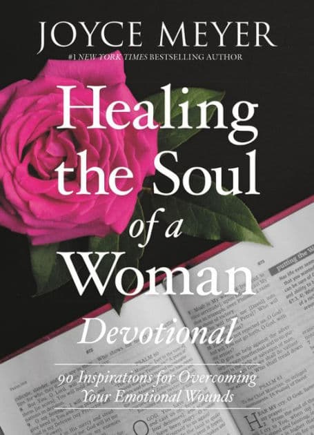 Healing the Soul of a Woman Devotional: 90 Inspirations for Overcoming Your Emotional Wounds by Joyce Meyer