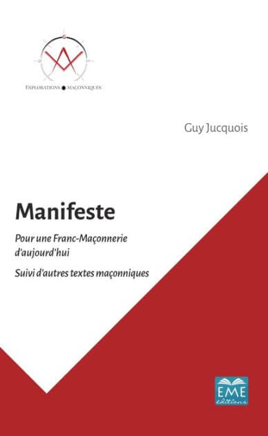 Manifeste: Pour une Franc-Maçonnerie d'aujourd'hui - Suivi d'autres textes maçonniques by Guy Jucquois