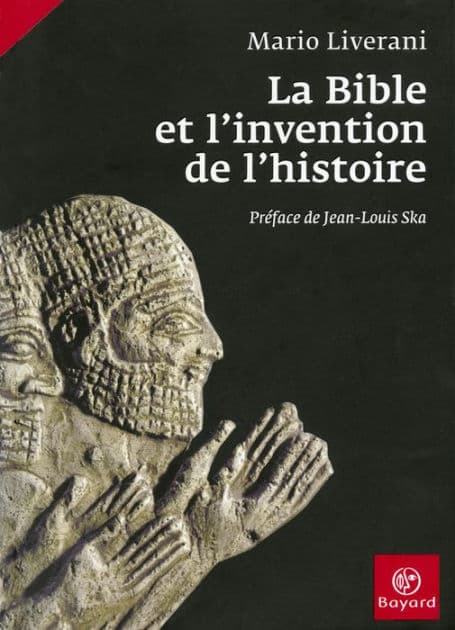 La Bible et l'invention de l'histoire by Mario Liverani