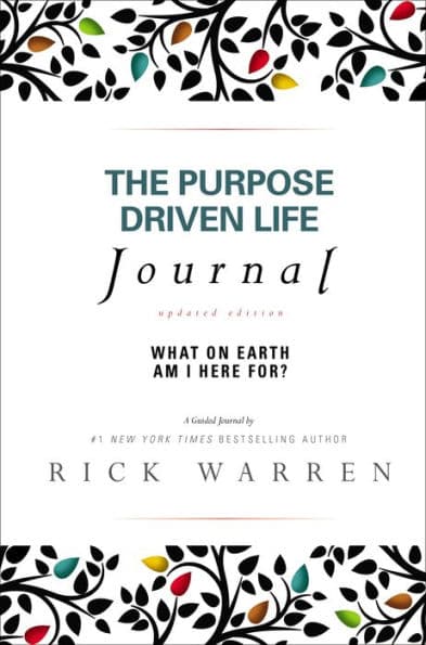 The Purpose Driven Life Journal: What on Earth Am I Here For? by Rick Warren