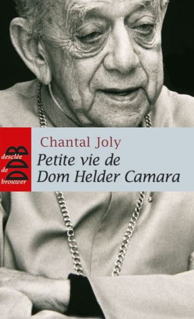 Petite vie de Dom Helder Camara: L'empreinte d'un prophète by Chantal Joly