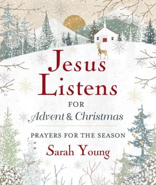 Jesus Listens for Advent and Christmas: Prayers for the Season by Sarah Young