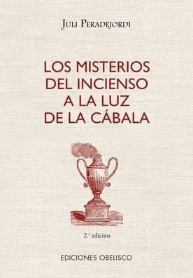 Misterios del incienso a la luz del cábala, Los by Juli Peradejordi