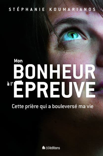 Mon bonheur à l'épreuve by Stéphanie Koumarianos