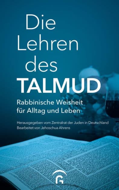 Die Lehren des Talmud: Rabbinische Weisheit für Alltag und Leben by Jehoschua Ahrens