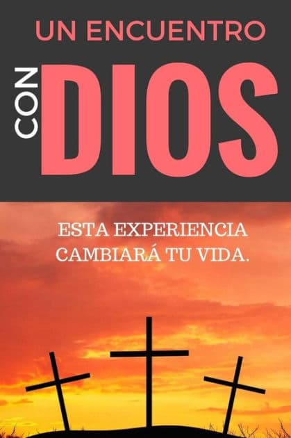 Un ENCUENTRO CON DIOS: ESTA EXPERIENCIA CAMBIARï¿½ tu VIDA by Claudio De Castro