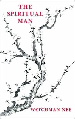 The Spiritual Man by Watchman Nee