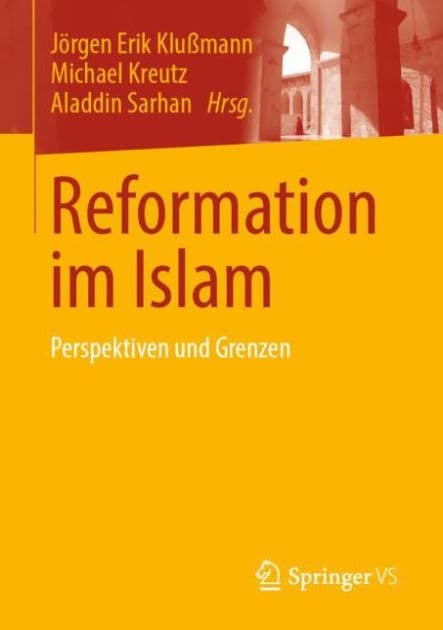 Reformation im Islam: Perspektiven und Grenzen by Jïrgen Erik Kluïmann