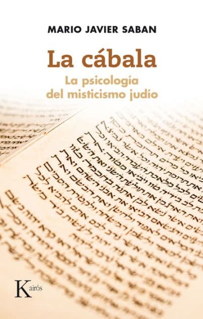 La cï¿½bala: La psicologï¿½a del misticismo judï¿½o by Mario Javier Saban