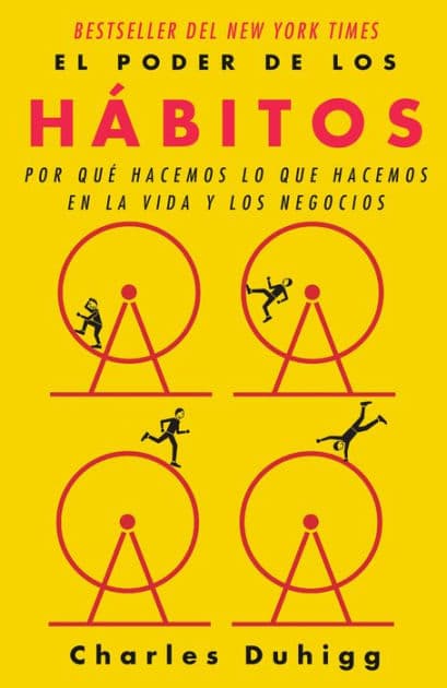 El poder de los hábitos / The Power of Habit: Why We Do What We Do in Life and Business by Charles Duhigg