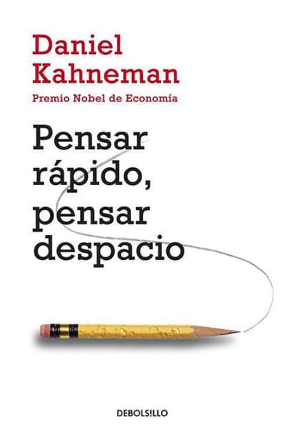 Pensar rápido, pensar despacio (Thinking, Fast and Slow) by Daniel Kahneman