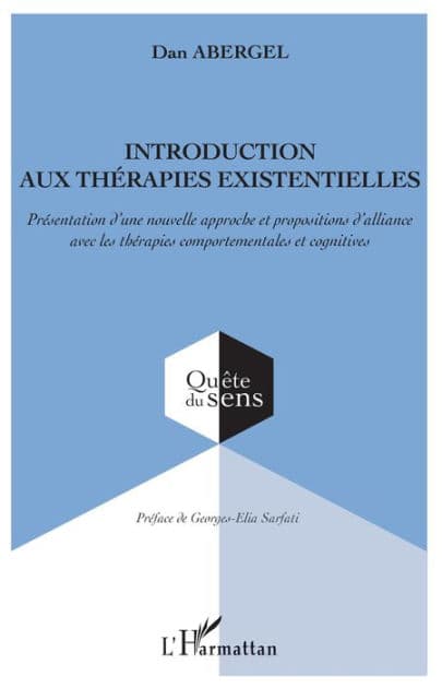 Introduction aux thérapies existentielles: Présentation d'une nouvelle approche et propositions d'alliance avec les thérapies comportementales et cognitives by Dan Abergel