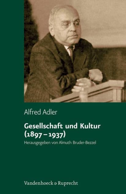 Gesellschaft und Kultur (1897-1937) by Alfred Adler