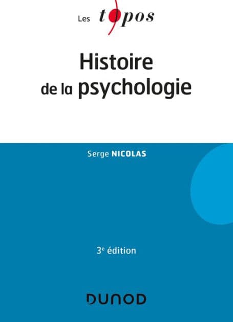 Histoire de la psychologie - 3e éd. by Serge Nicolas