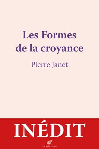 Les Formes de la croyance by Pierre Janet