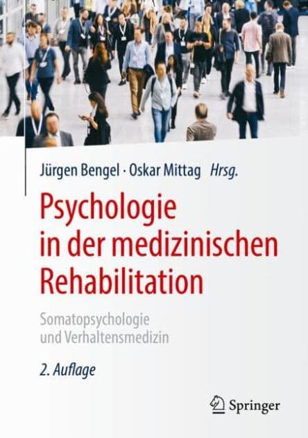 Psychologie in der medizinischen Rehabilitation: Somatopsychologie und Verhaltensmedizin by Jïrgen Bengel