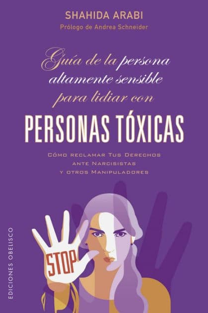 Guía de la persona altamente sensible para lidiar con personas by Shahida Arabi