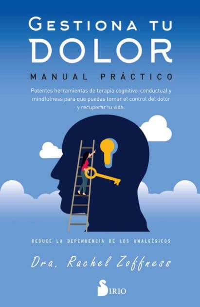 Gestiona tu dolor. Manual práctico by Rachel Zofness