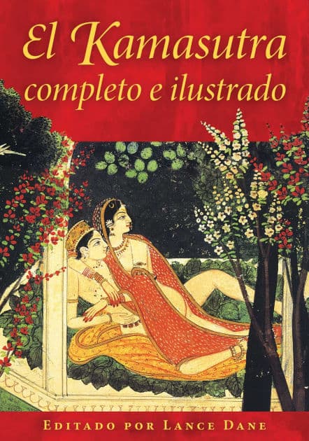 El Kamasutra completo e ilustrado by Lance Dane